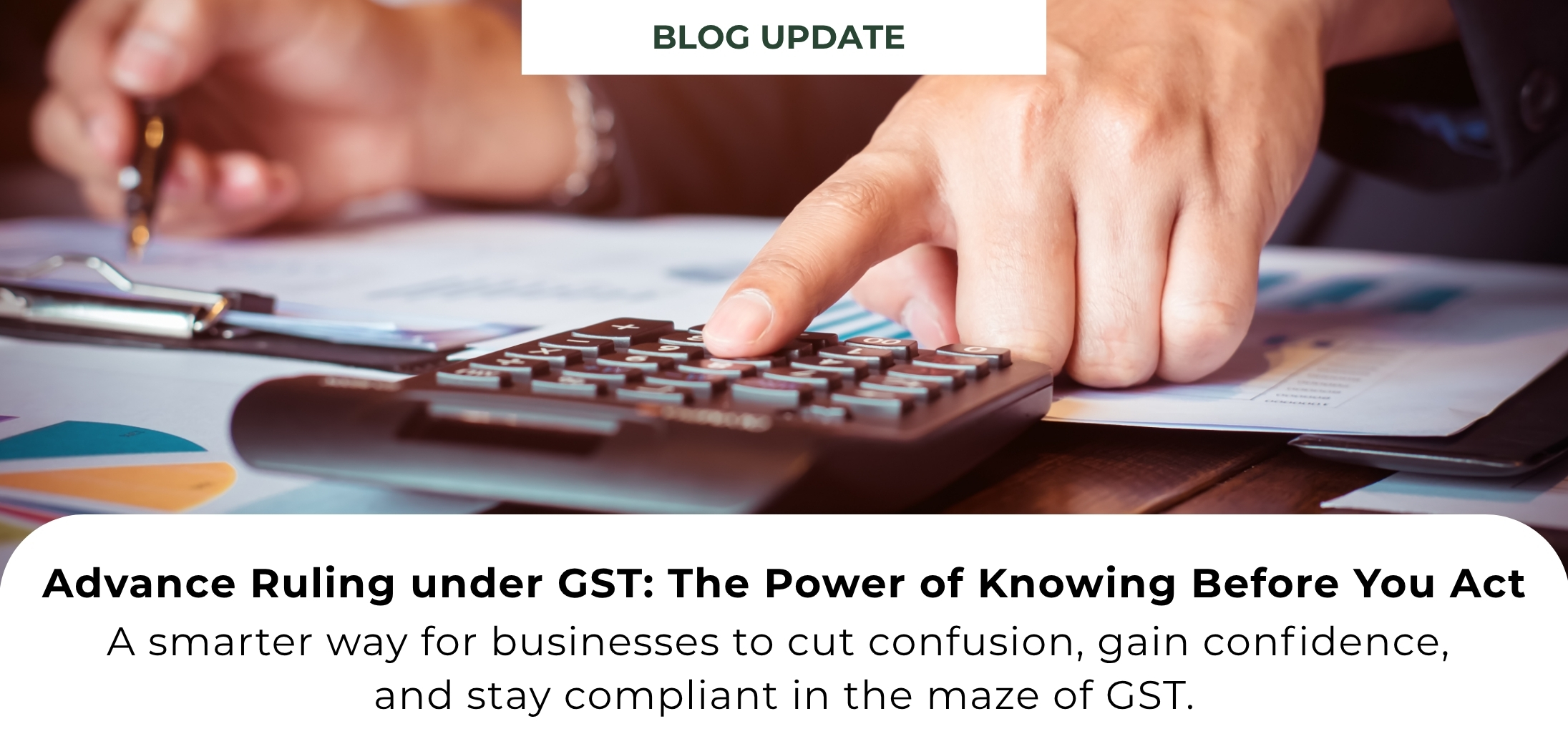 Advance Ruling under GST: A Tool for Clarity and Confidence