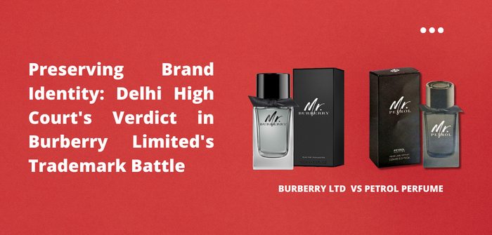 Preserving Brand Identity: Delhi High Court's Verdict in Burberry Limited's Trademark Battle