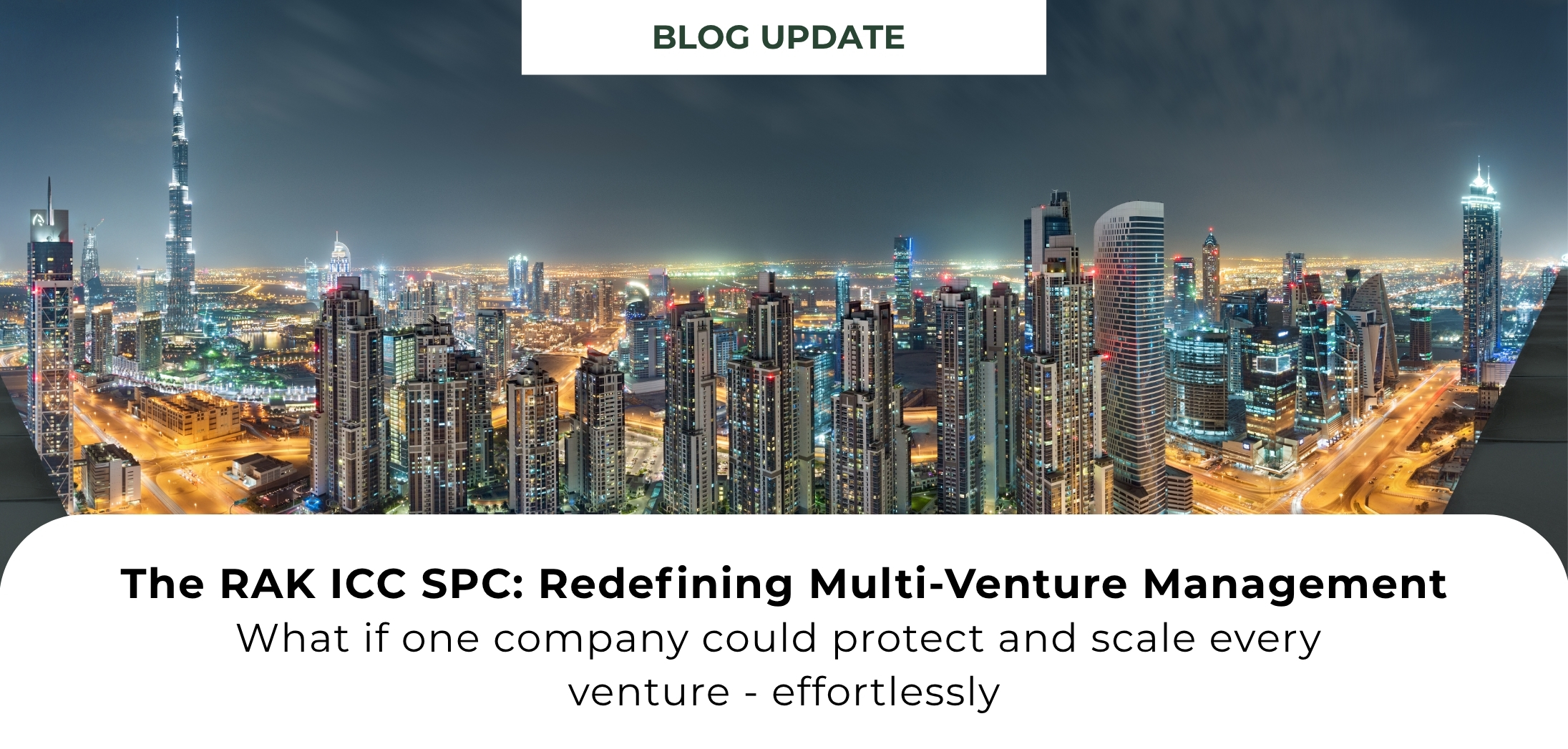 The RAK ICC SPC: The Definitive Tool for Multi-Asset and Fund Management