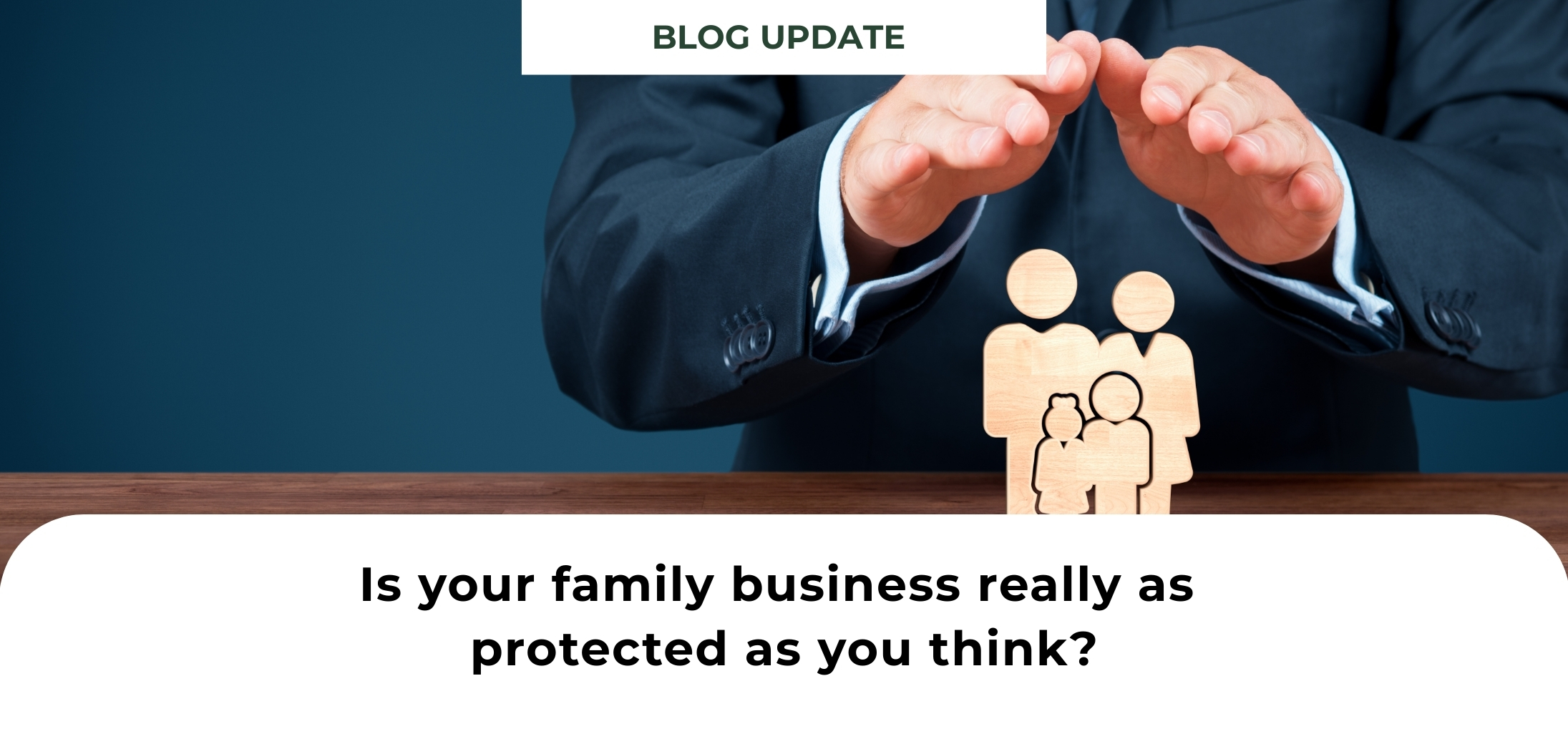 Why Family Businesses Should Consider Forming a Legal Entity